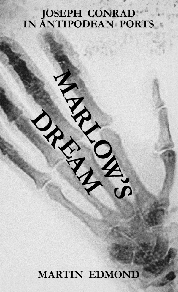 Marlow’s Dream: Joseph Conrad in Antipodean Ports
